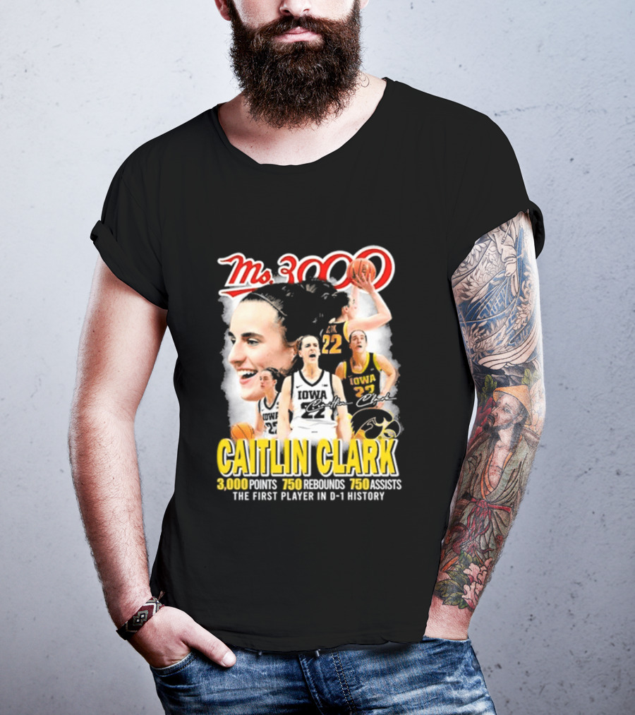 Ms 3000 Caitlin Clark Iowa Hawkeyes 3000 Points 750 Rebounds 750 Assists T-Shirt