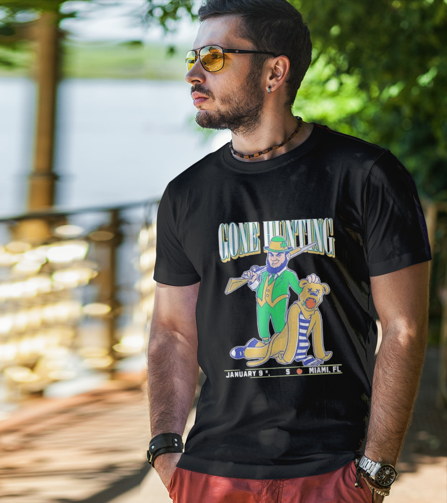 Notre Dame Fighting Irish Gone Hunting January 9 Miami FL T-Shirt