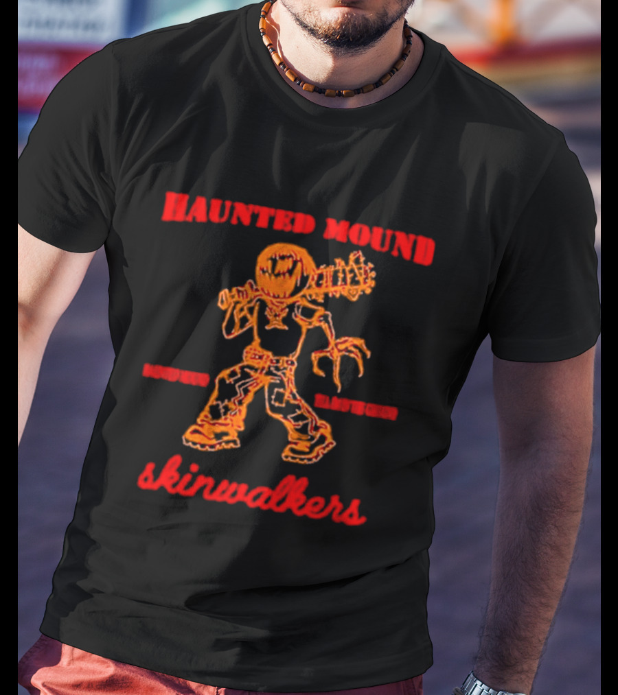 Haunted Mound Skinwalkers Creepy Figure Monster Scary T-Shirt