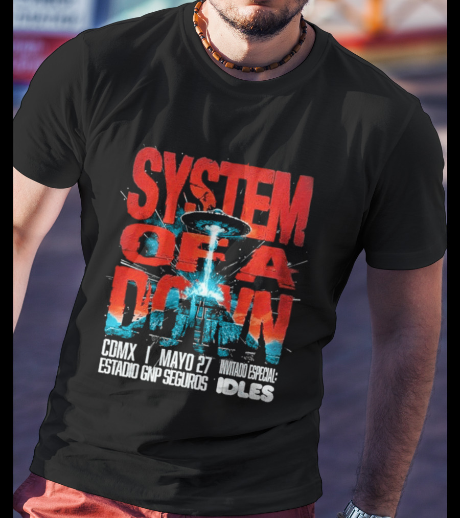 System Of A Down Mexico Tour 2026 CDMX Estadio GNP Seguros May 27 IDLES T-Shirt