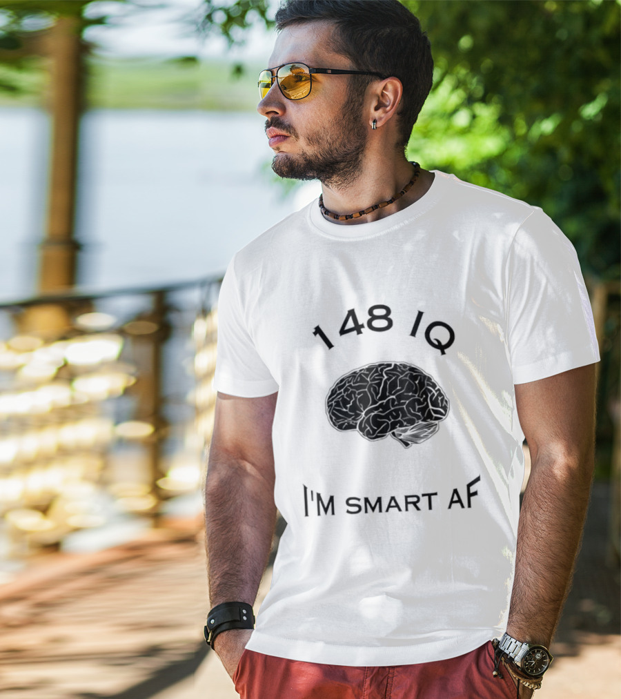 148 IQ Brain I'm Smart AF T-Shirt