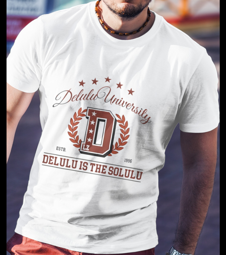 Delulu University Delulu Is The Solulu Estb 1996 LZ D Emblem With Stars And Laurel Wreath T-Shirt