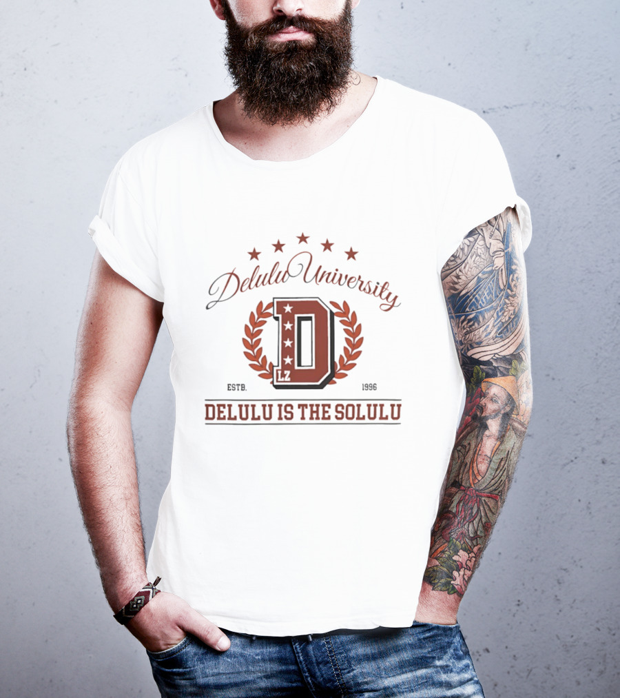 Delulu University Delulu Is The Solulu Estb 1996 LZ D Emblem With Stars And Laurel Wreath T-Shirt