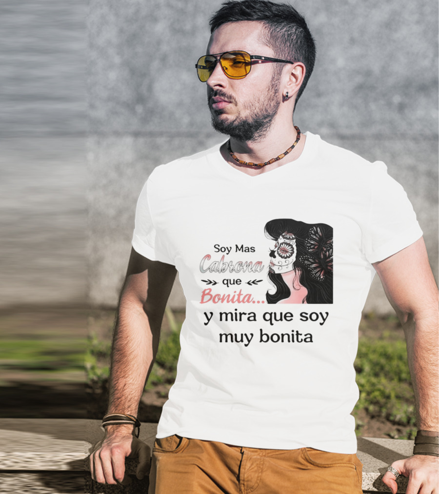 Soy Mas Cabrona Que Bonita Y Mira Que Soy Muy Bonita Girl Butterfly Image T-Shirt