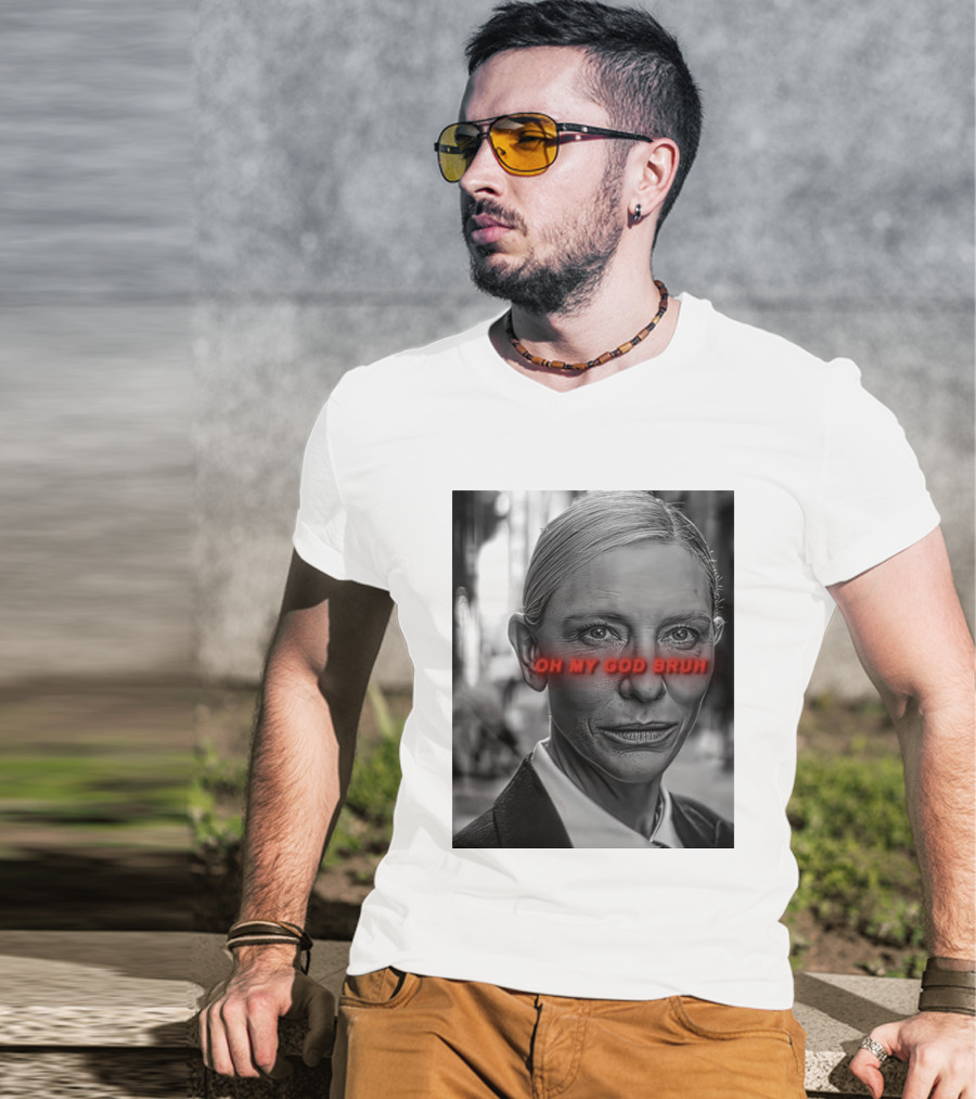 Cate Blanchett Oh My God Bruh Bold Red Text Face T-Shirt
