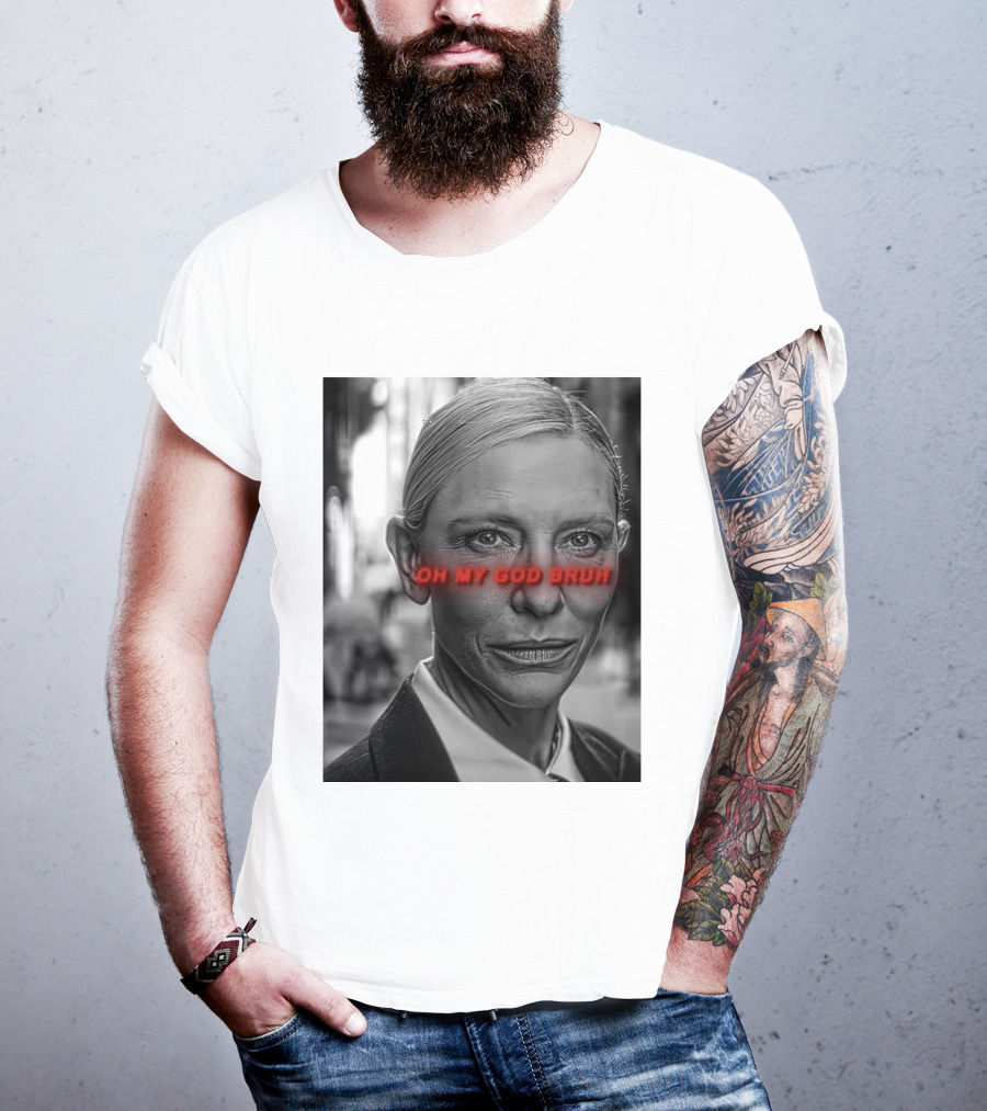 Cate Blanchett Oh My God Bruh Bold Red Text Face T-Shirt