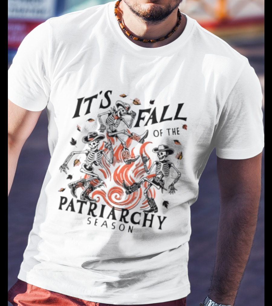 It's Fall Of The Patriarchy Season Skeleton Dance With Autumn Leaves T-Shirt