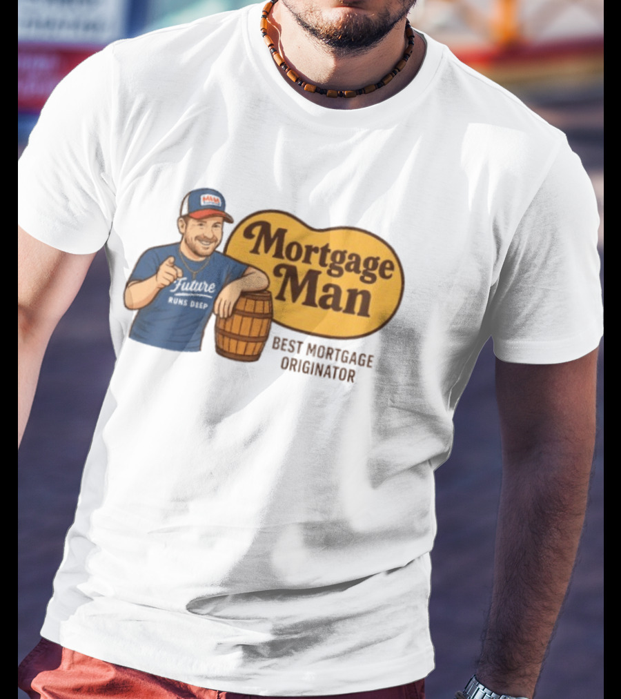 Mortgage Man Best Mortgage Originator Cracker Barrel T-Shirt
