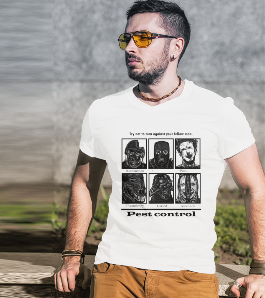 Try Not To Fear Against Your Fellow Man Horror Characters Pest Control T-Shirt