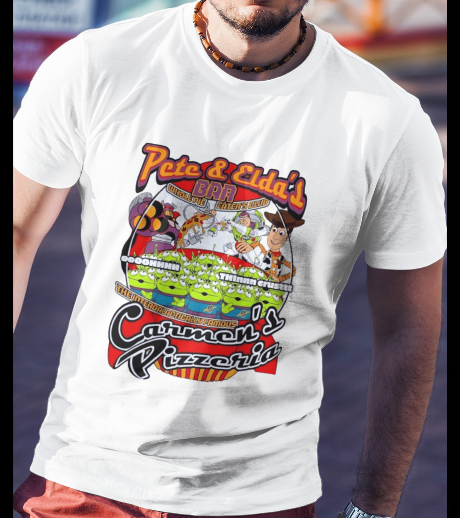 Pete And Elda's Whole Pie Eater's Club Carmen's Pizzeria Woody Buzz Lightyear Aliens T-Shirt
