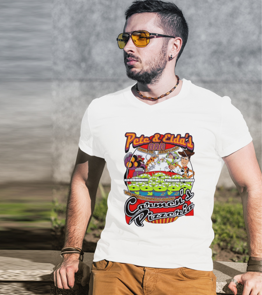 Pete And Elda's Whole Pie Eater's Club Carmen's Pizzeria Woody Buzz Lightyear Aliens T-Shirt