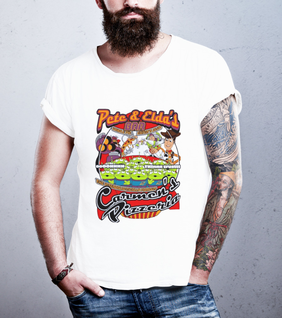 Pete And Elda's Whole Pie Eater's Club Carmen's Pizzeria Woody Buzz Lightyear Aliens T-Shirt