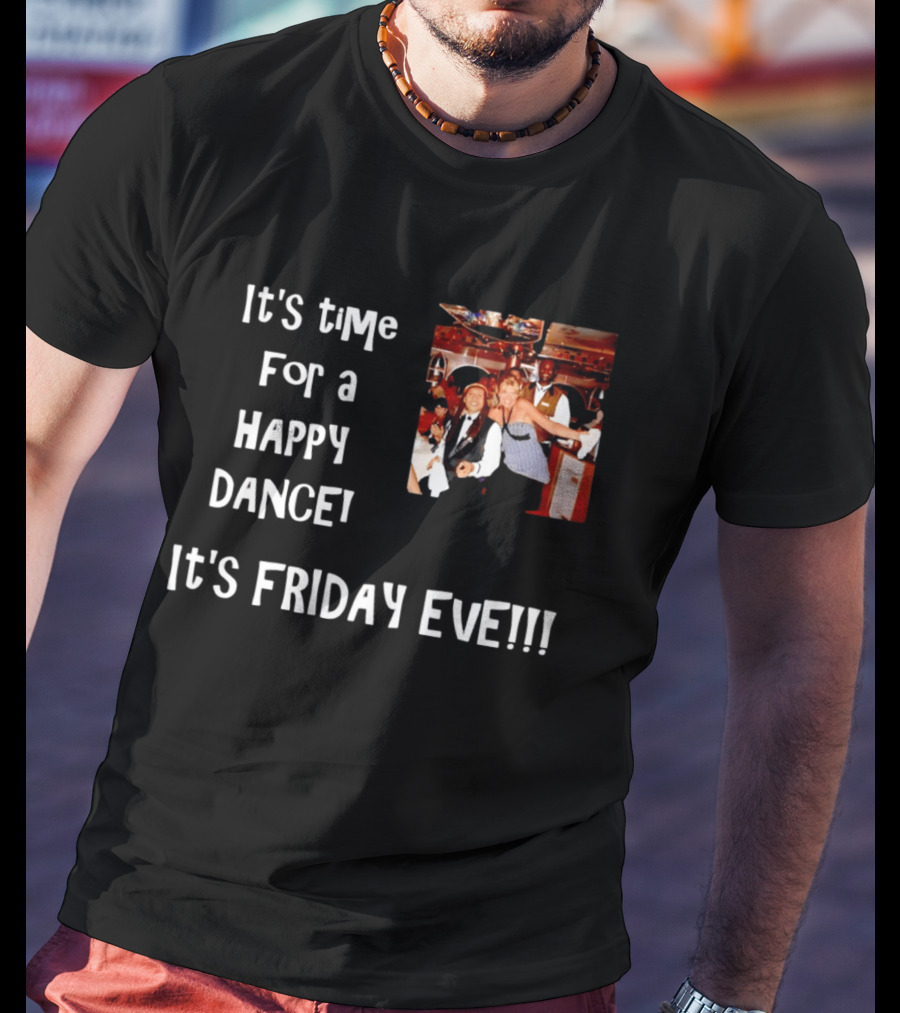 It's Time For A Happy Dance It's Friday Eve Retro Celebration T-Shirt