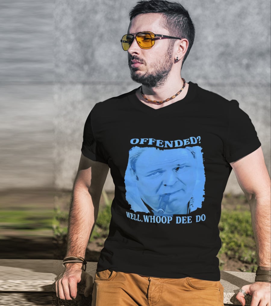 Offended Well Whoop Dee Do James Gandolfini T-Shirt
