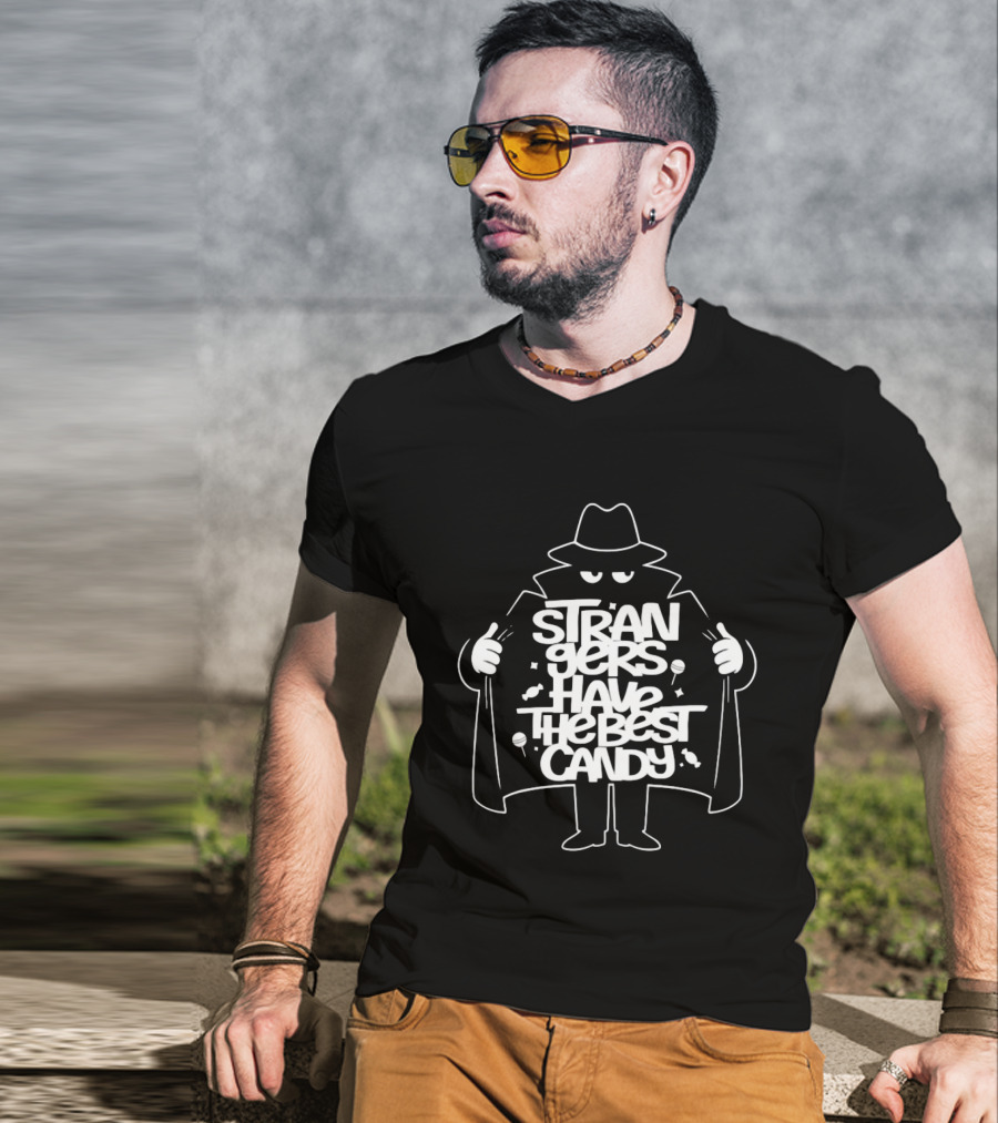 Strangers Have The Best Candy Stranger Danger Cloak Image T-Shirt