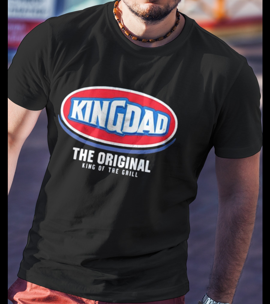 King Dad The Original King Of The Grill BBQ T-Shirt