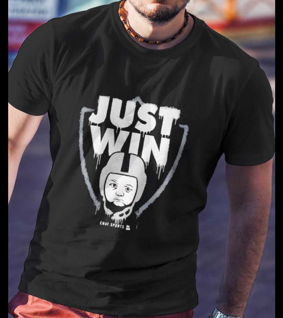 Las Vegas Raiders Just Win Baby Chat Sports Football T-Shirt
