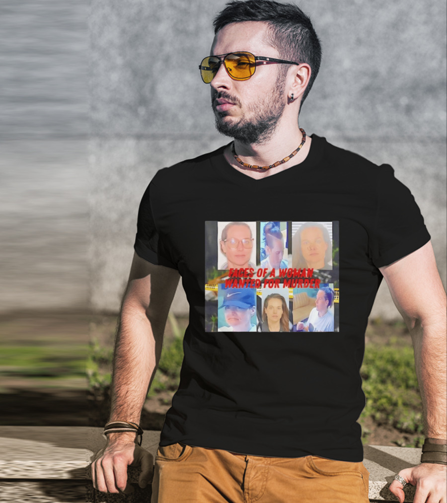 Faces Of A Woman Wanted For Murder True Crime Investigation T-Shirt