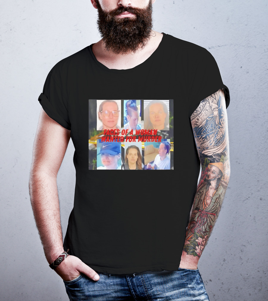 Faces Of A Woman Wanted For Murder True Crime Investigation T-Shirt