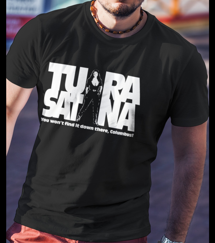 Tura Satana You Won't Find It Down There Columbus T-Shirt