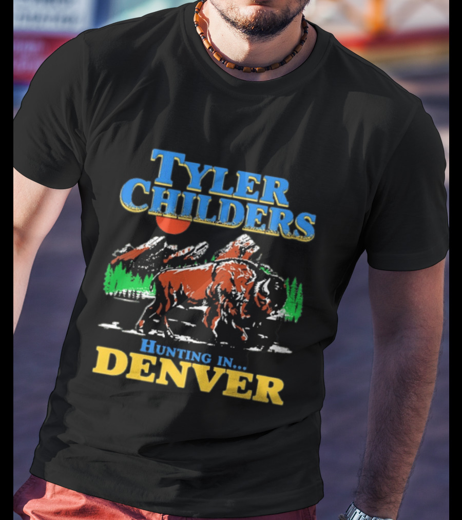 Tyler Childers Hunting In Denver Country Music Buffalo Mountains T-Shirt