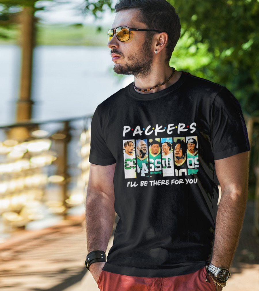 Packers I'll Be There For You Football Players T-Shirt
