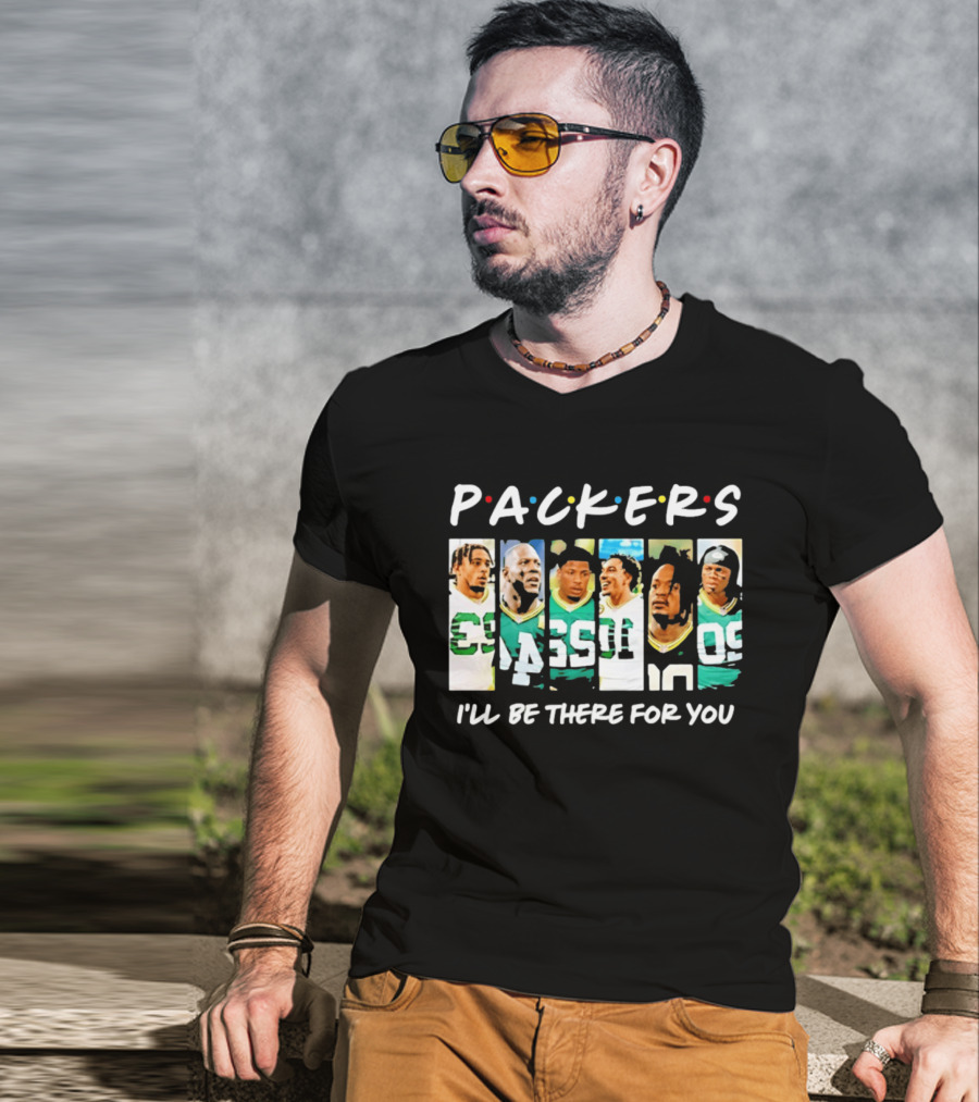 Packers I'll Be There For You Football Players T-Shirt
