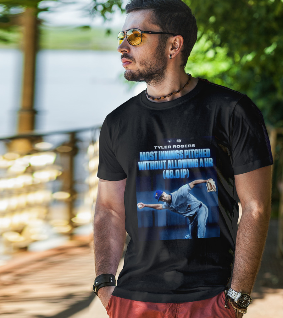Tyler Rogers Most Innings Pitched Without Allowing A HR 48.0 IP Toronto T-Shirt