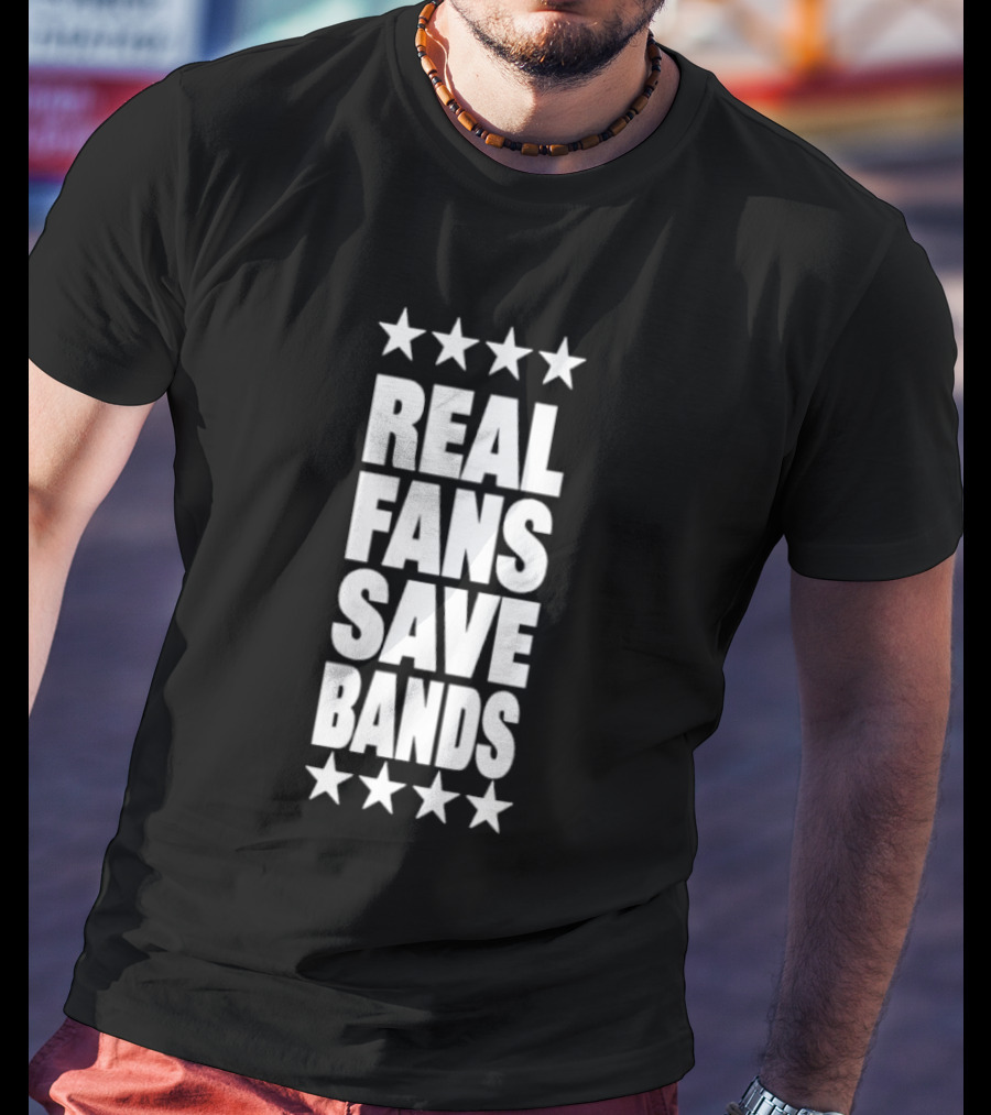 Real Fans Save Bands Music Appreciation Stars T-Shirt
