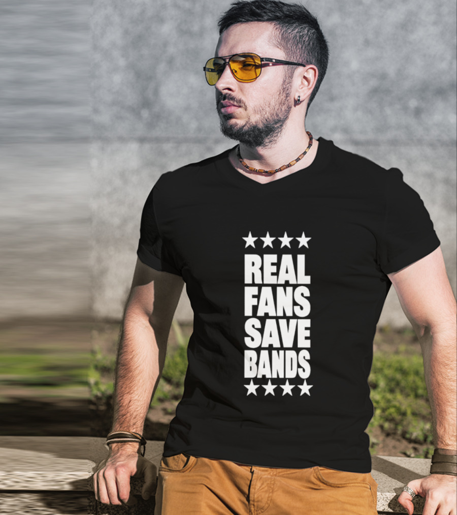 Real Fans Save Bands Music Appreciation Stars T-Shirt