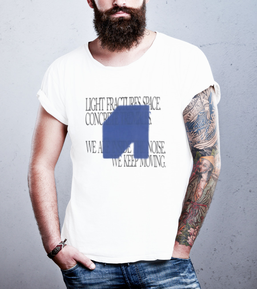 Awakenings Store Light Fractures Space Concrete Trembles We Are Inside The Noise We Keep Moving White Oversized T-Shirt