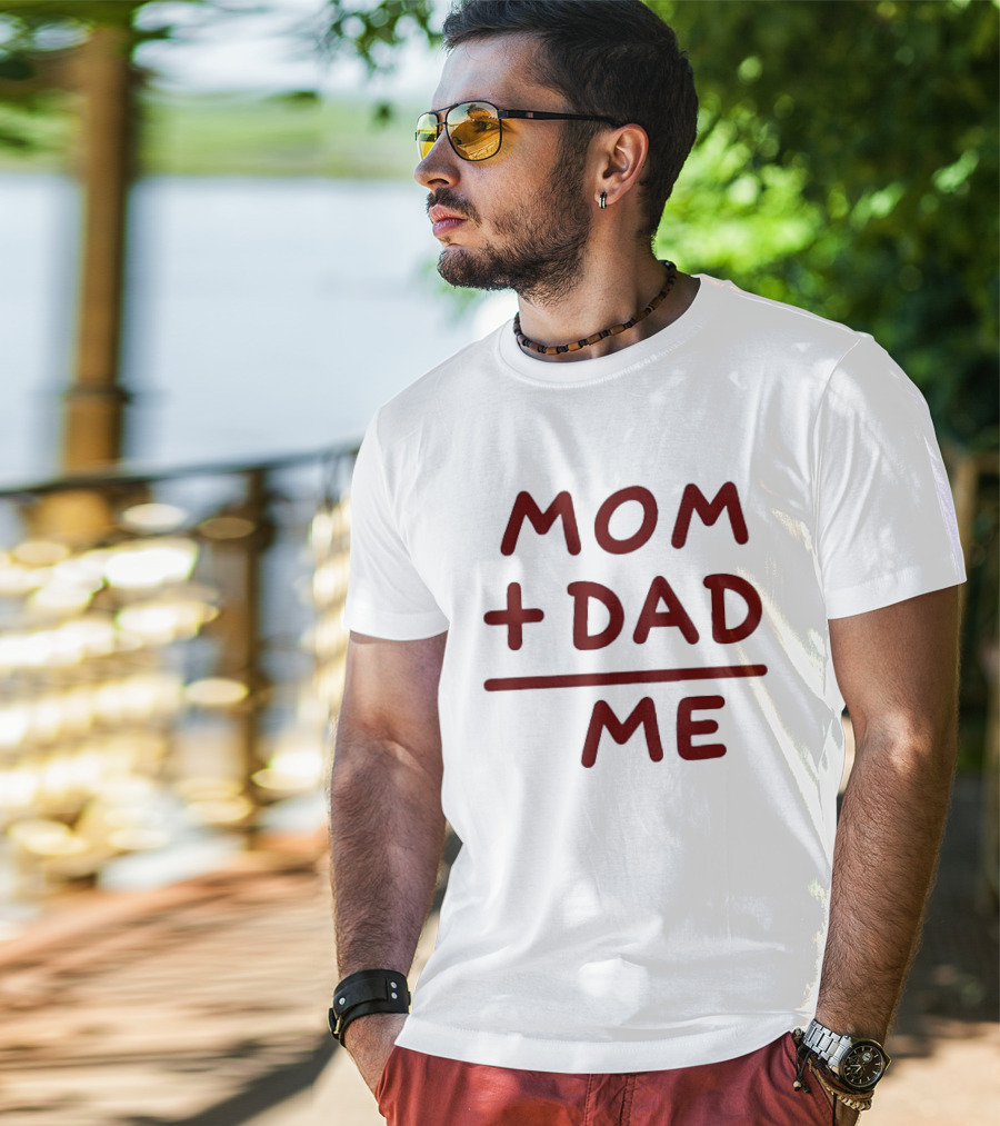 Mom Dad Me Family Parents Baby Equation T-Shirt