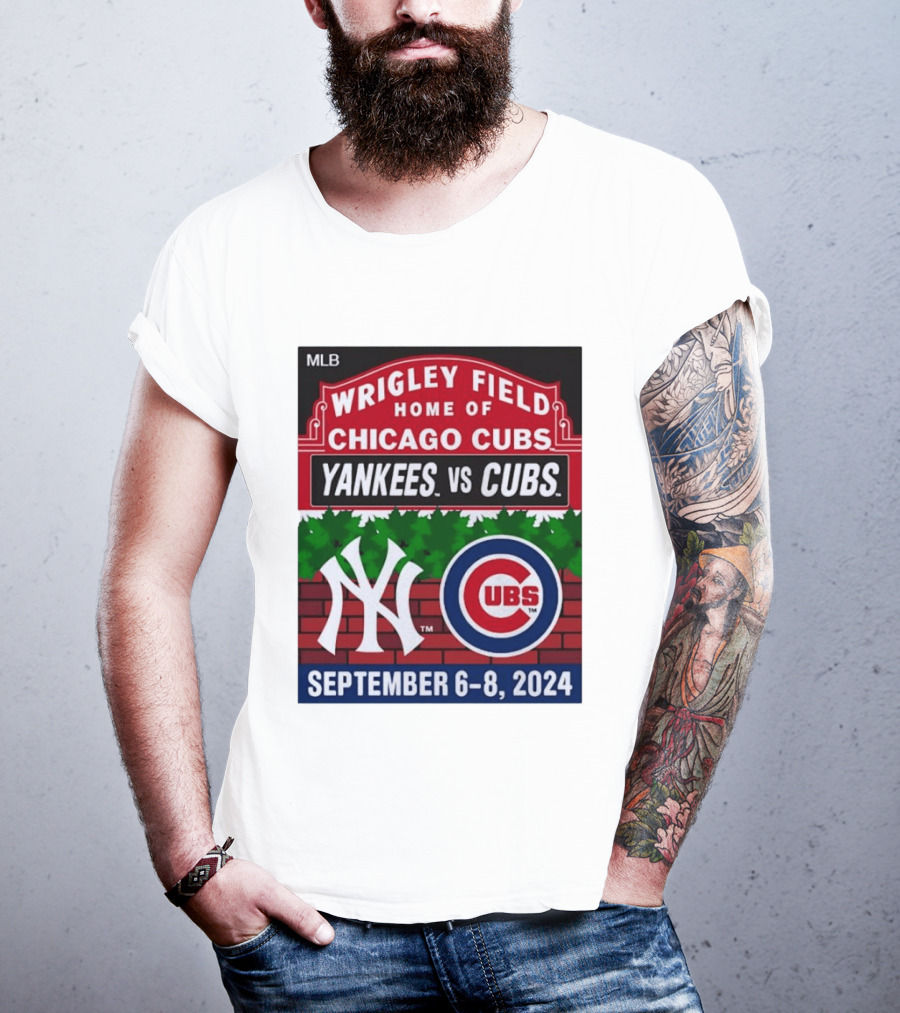 MLB Wrigley Field New York Yankees Vs Chicago Cubs September 6 8 2024 T-Shirt