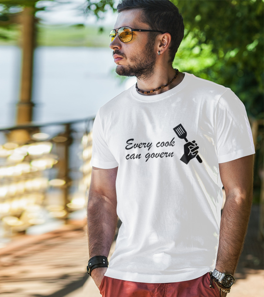 Every Cook Can Govern Political Chef Spatula Hand T-Shirt