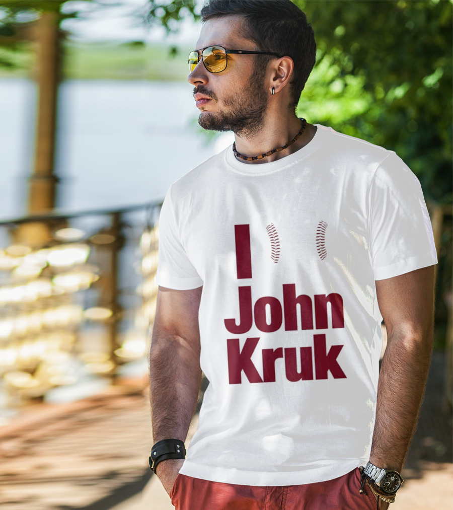 I Love John Kruk Baseball Philadelphia Phillies T-Shirt