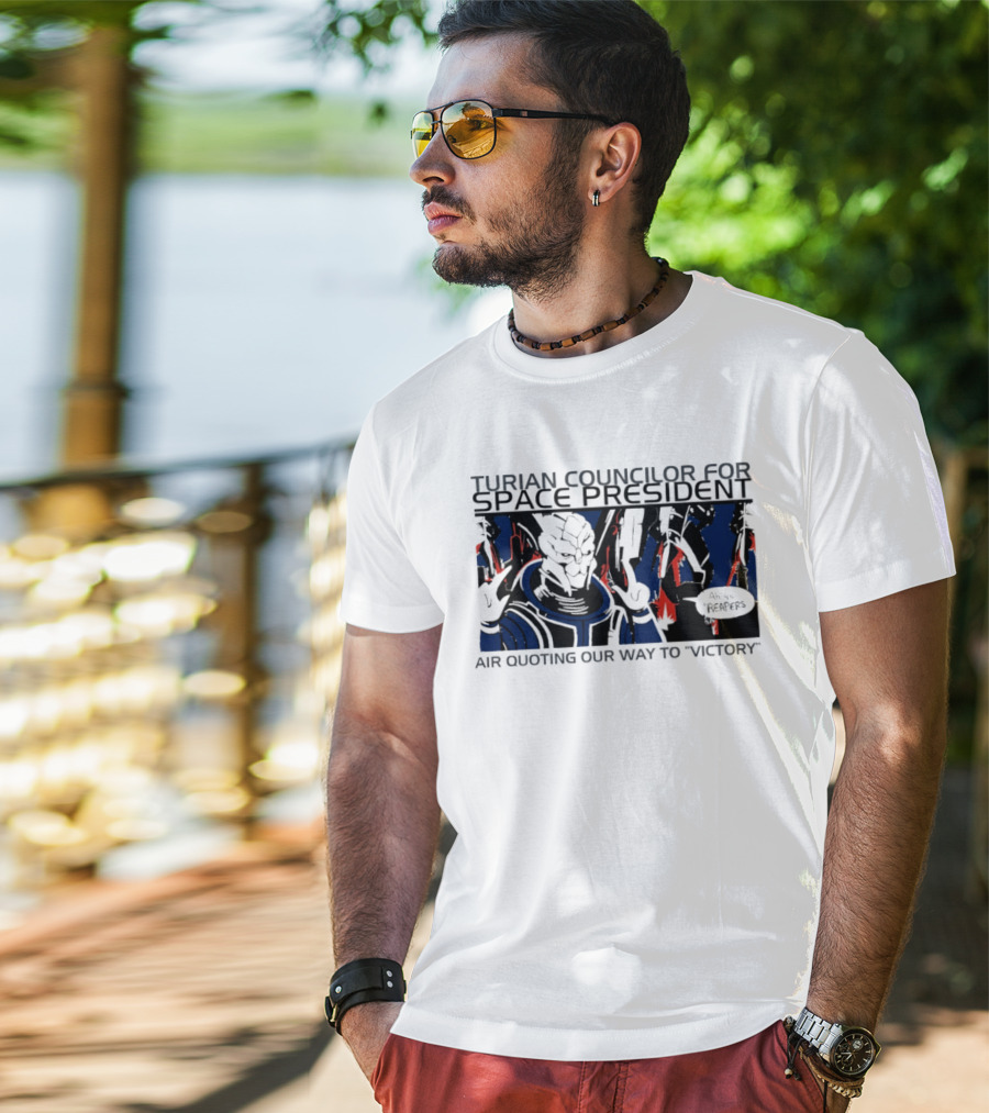Turian Councilor Space President Air Quoting Our Way To Victory Aye Reapers T-Shirt