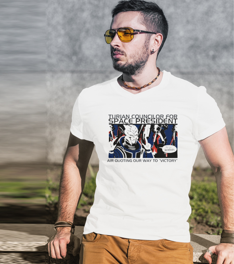 Turian Councilor Space President Air Quoting Our Way To Victory Aye Reapers T-Shirt