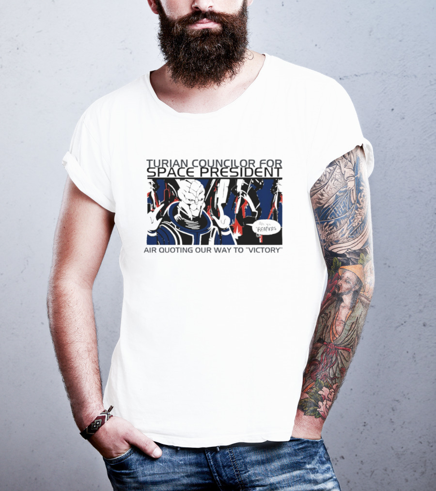 Turian Councilor Space President Air Quoting Our Way To Victory Aye Reapers T-Shirt