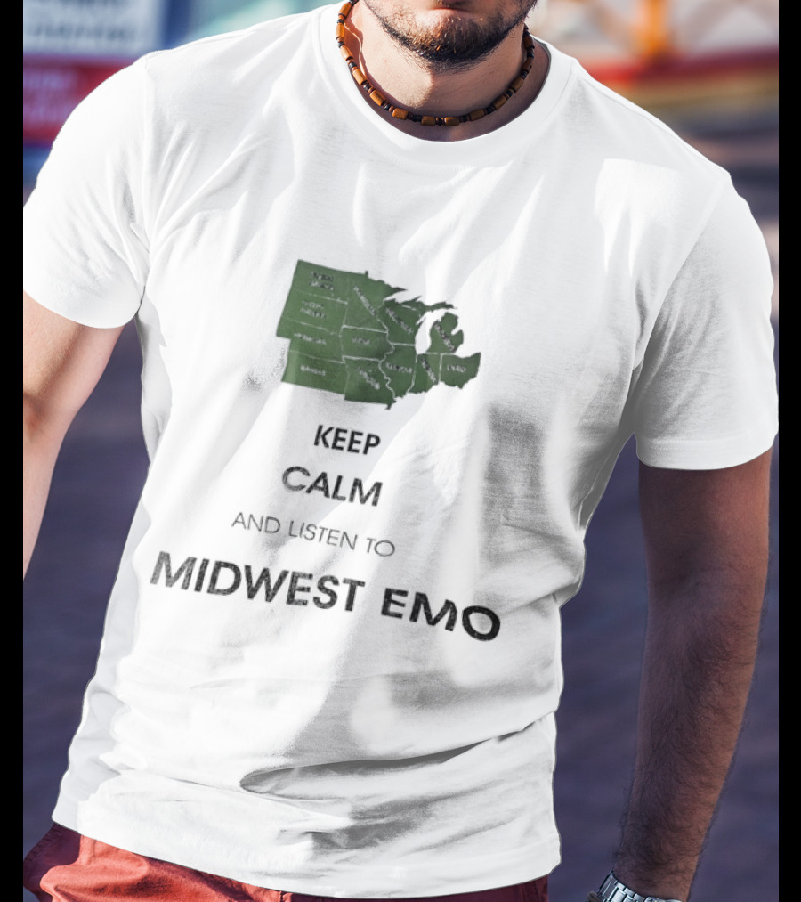 Keep Calm And Listen To Midwest Emo Now T-Shirt