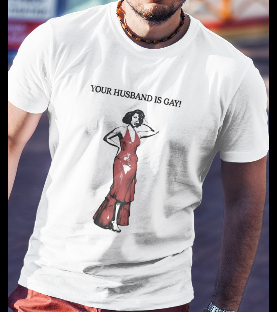 Your Husband Is Gay Woman In Red Dress T-Shirt