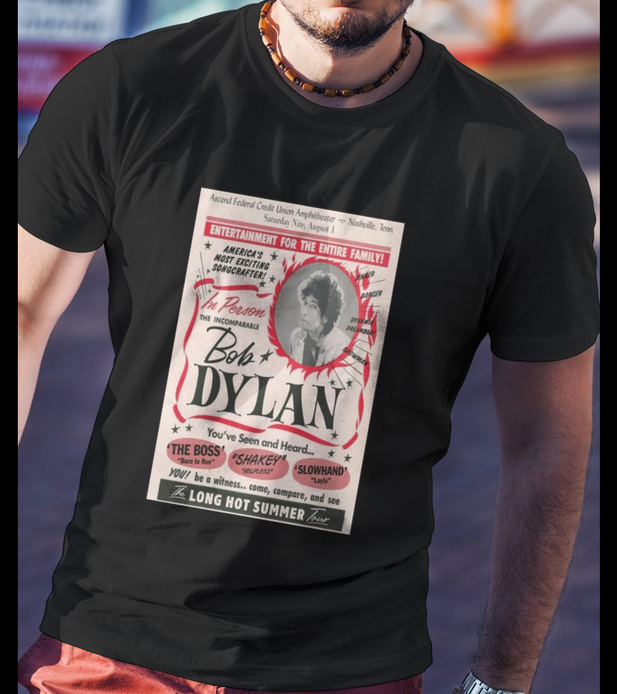 Ascend Amphitheater Nashville Bob Dylan Incomparable Songcrafter August 1 Performance T-Shirt