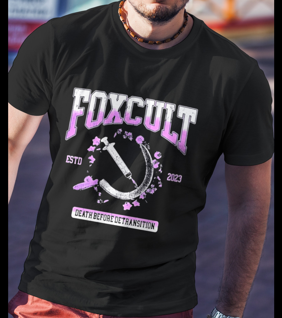 FOXCULT ESTD 2023 Death Before Detransition Scythe And Flowers T-Shirt