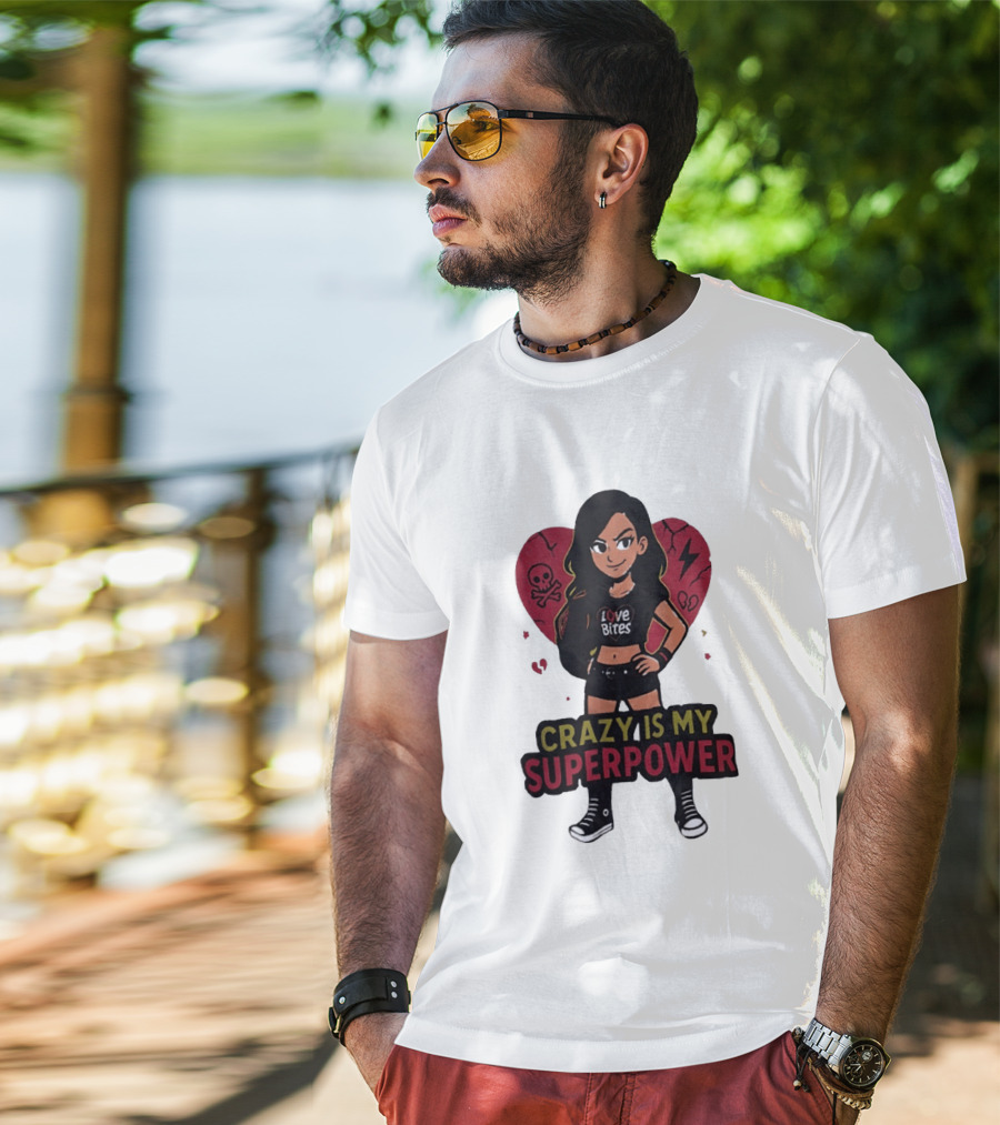 Love Bites Crazy Is My Superpower Cartoon Rock Girl Skull Heart T-Shirt