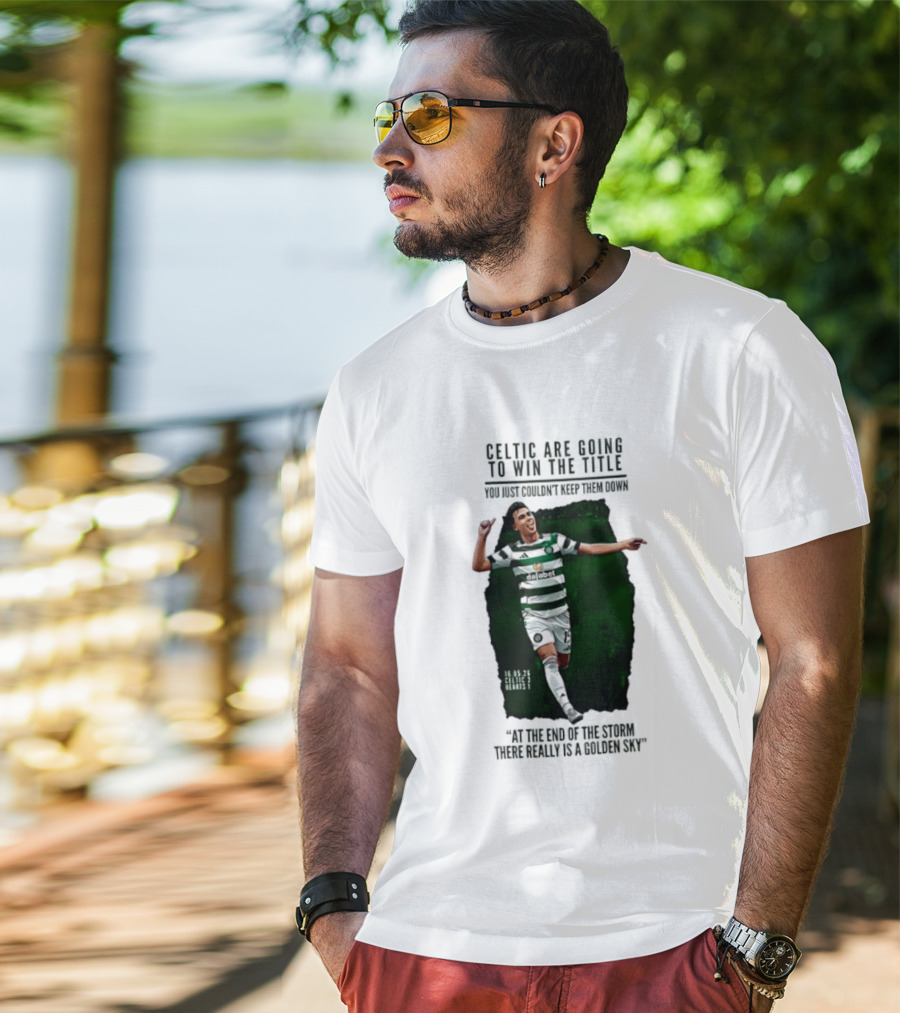 Celtic Are Going To Win The Title Matt O'Riley Celtic 3 Hearts 1 16 05 26 Golden Sky T-Shirt