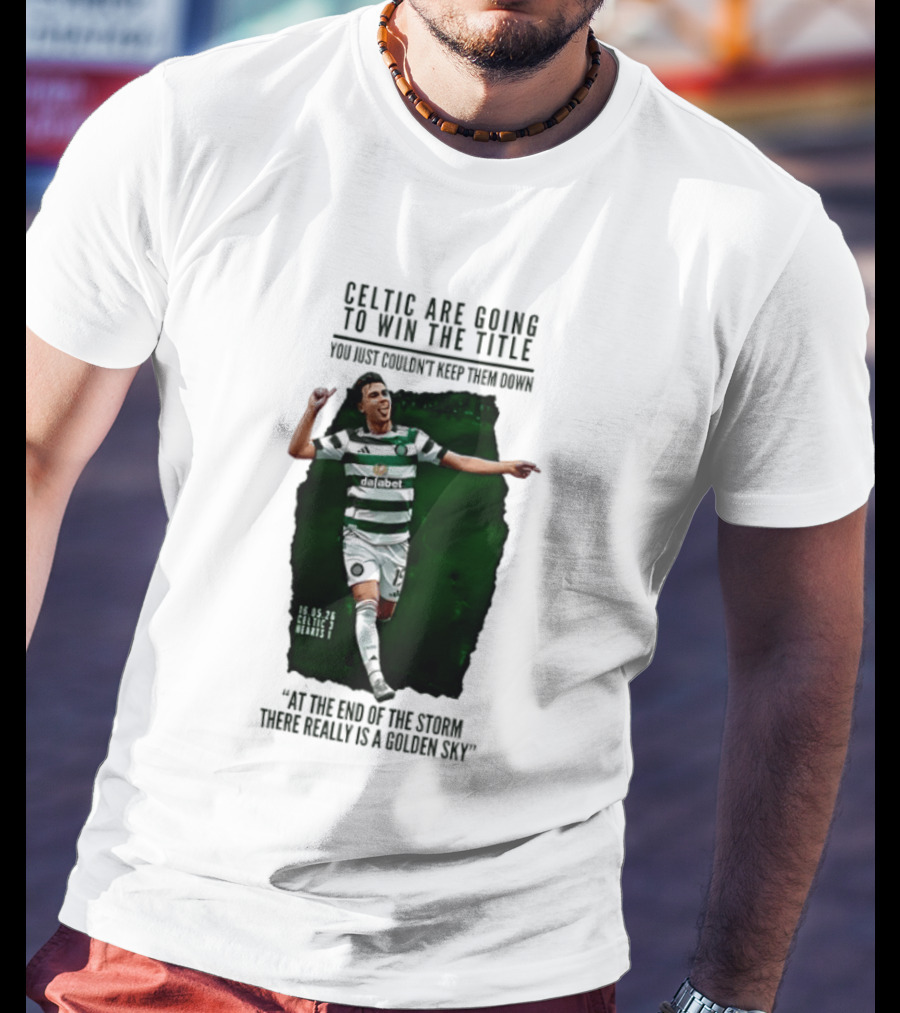 Celtic Are Going To Win The Title Matt O'Riley Celtic 3 Hearts 1 16 05 26 Golden Sky T-Shirt