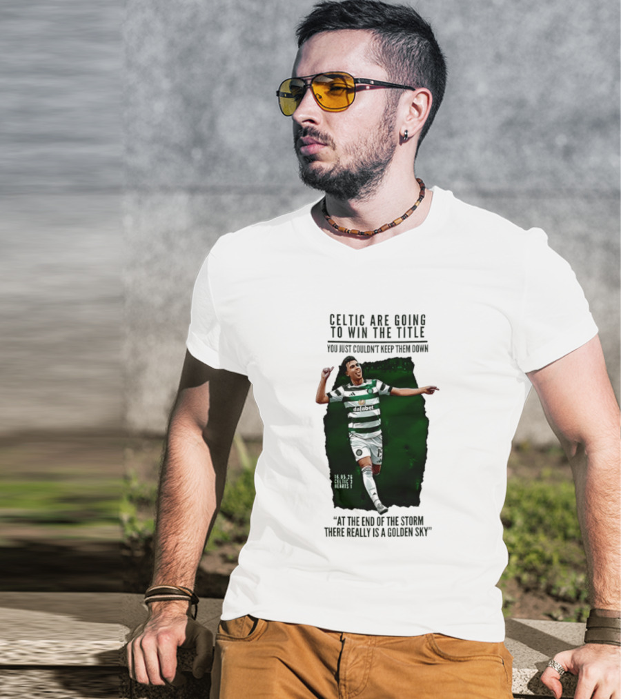 Celtic Are Going To Win The Title Matt O'Riley Celtic 3 Hearts 1 16 05 26 Golden Sky T-Shirt