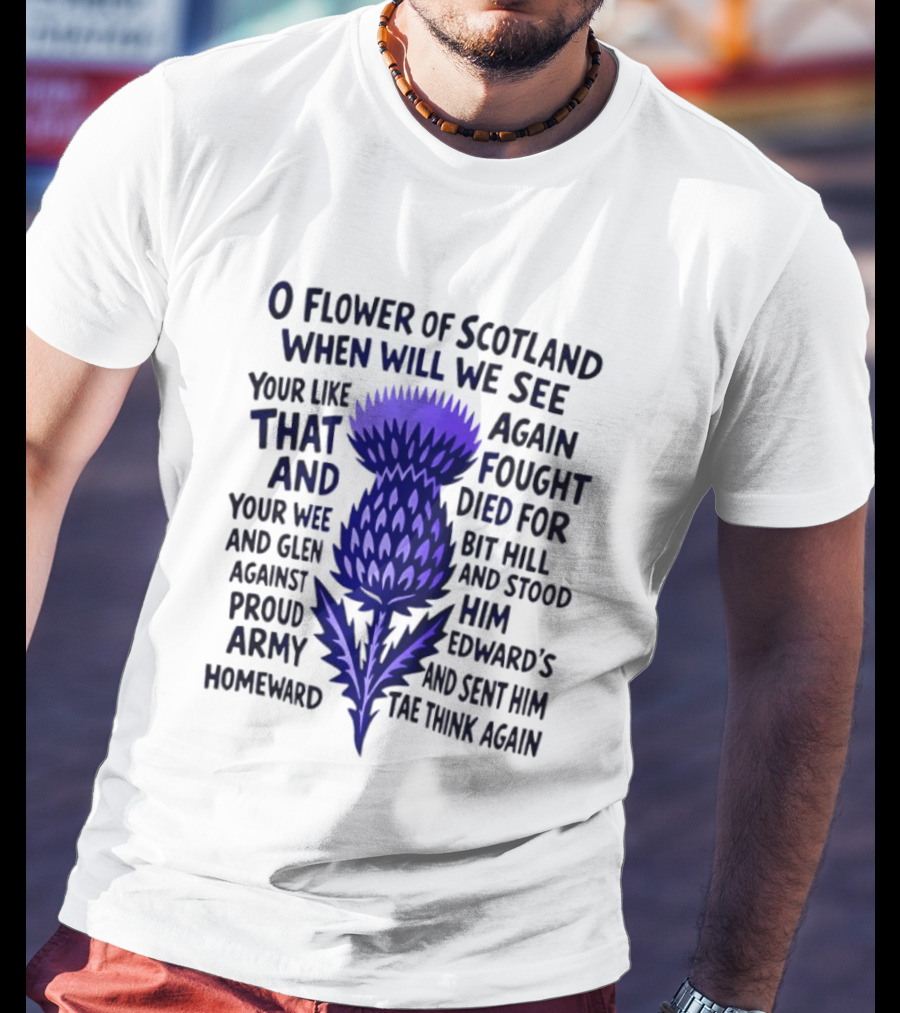 Flower Of Scotland Thistle National Anthem Lyrics T-Shirt