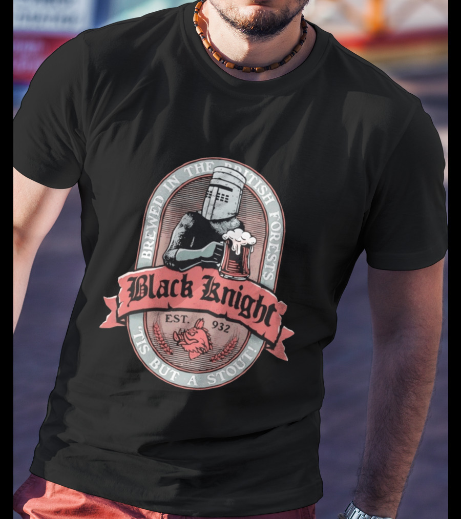 Brewed In The British Forests Black Knight Est 932 'Tis But A Stout T-Shirt
