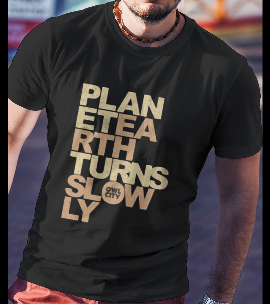 Planet Earth Turns Slowly Owl City Store T-Shirt