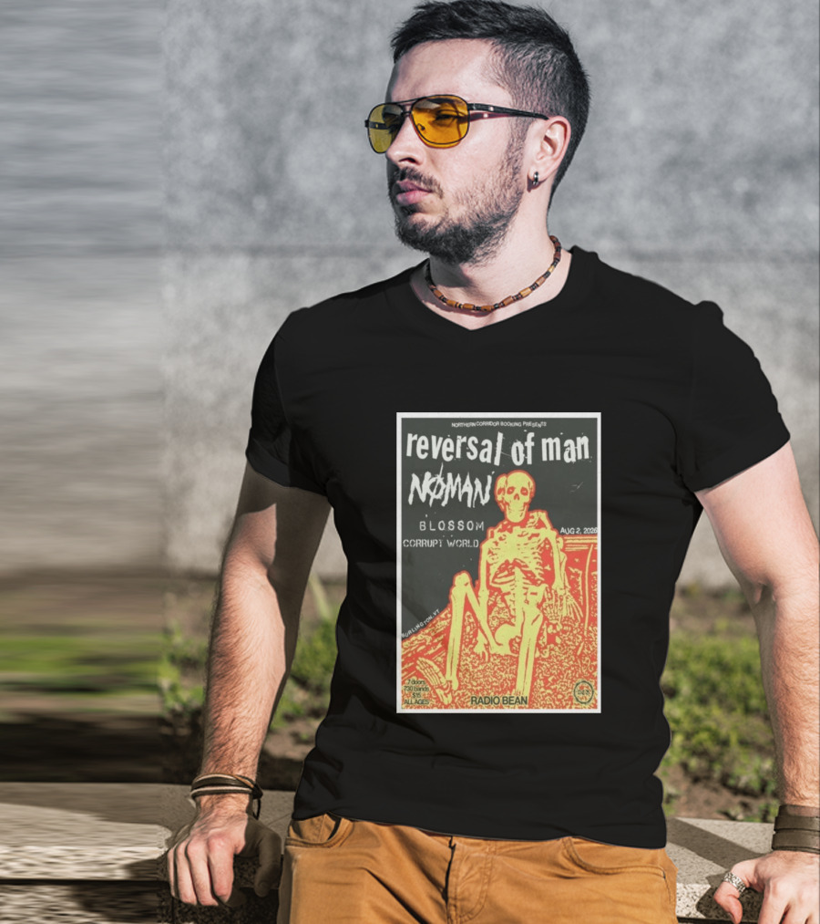 Reversal Of Man No Man Blossom Corrupt World Burlington VT Aug 2 2026 Radio Bean T-Shirt